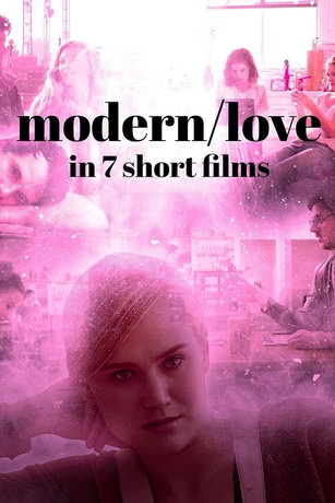 Современная любовь в 7 коротких фильмах (2019)